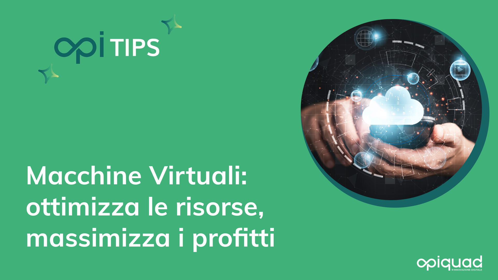 Macchine Virtuali: ottimizza le risorse, massimizza i profitti